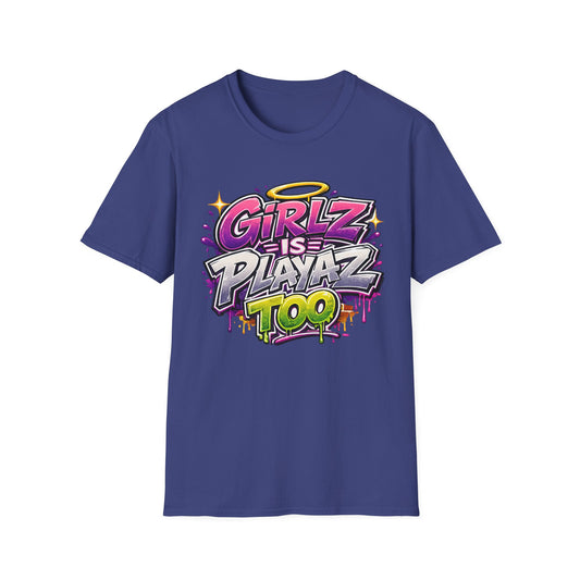 Girlz Is Playaz Too ' Softstyle Tee