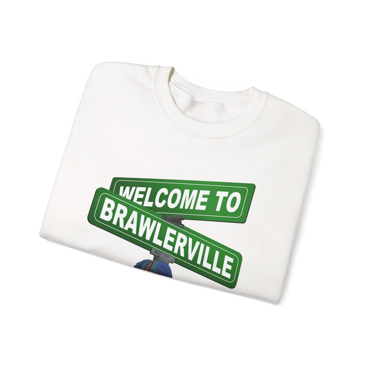 Welcome to Brawlerville ' Sweatshirt
