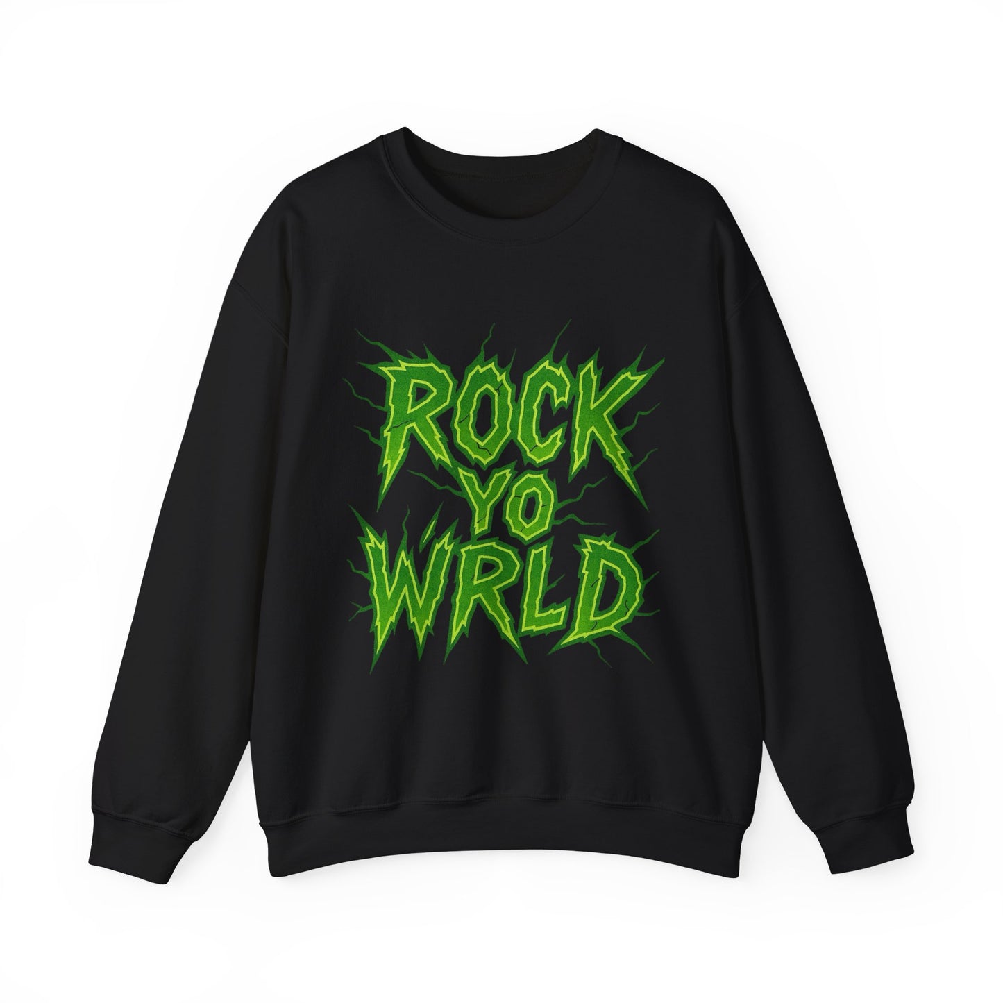 Rock Yo Wrld Sweatshirt