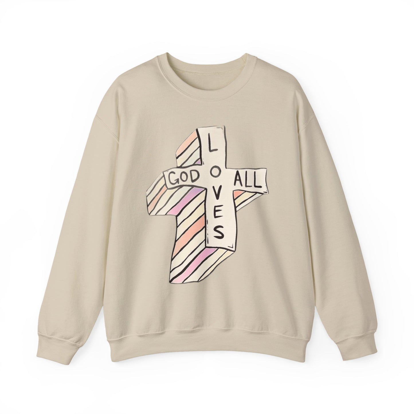 God Loves All Sweatshirts - Variety