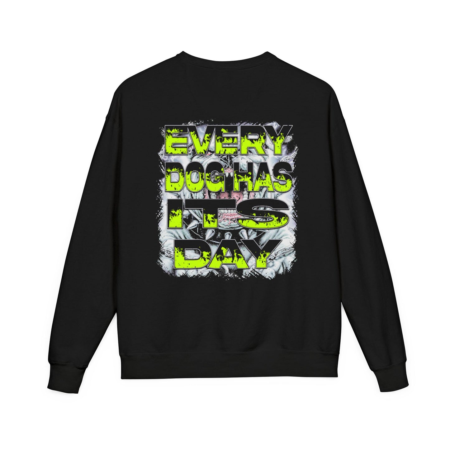 GSA ' Every Dog Has It's Day Graphic Sweatshirt
