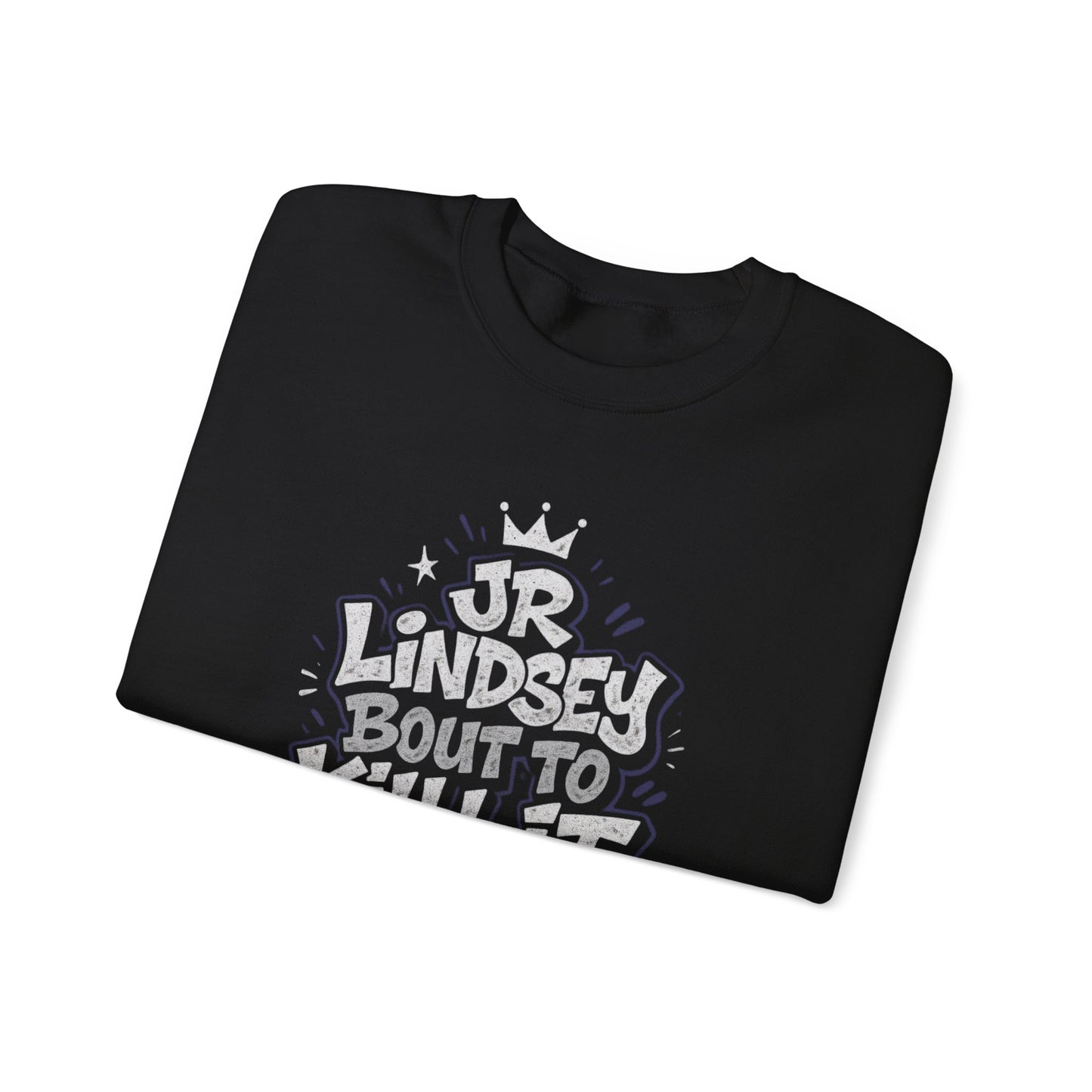 JR LINDSEY ' CATCHPHRASE SWEATSHIRT
