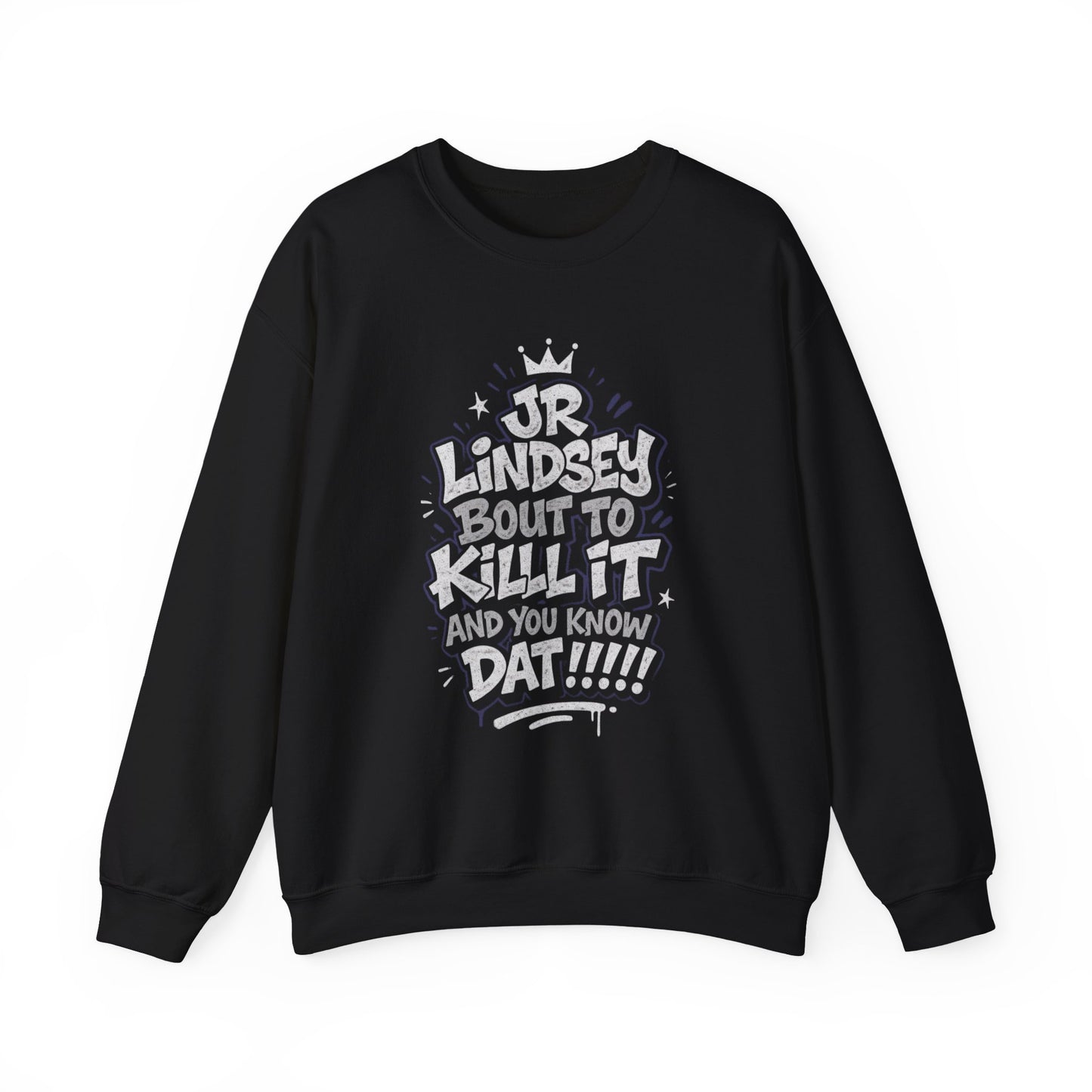 JR LINDSEY ' CATCHPHRASE SWEATSHIRT