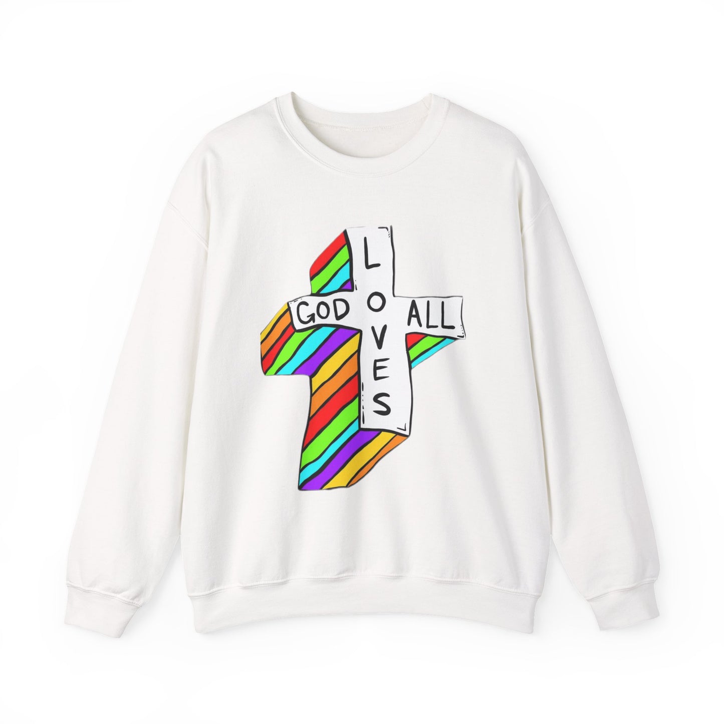 God Loves All Sweatshirts - Variety