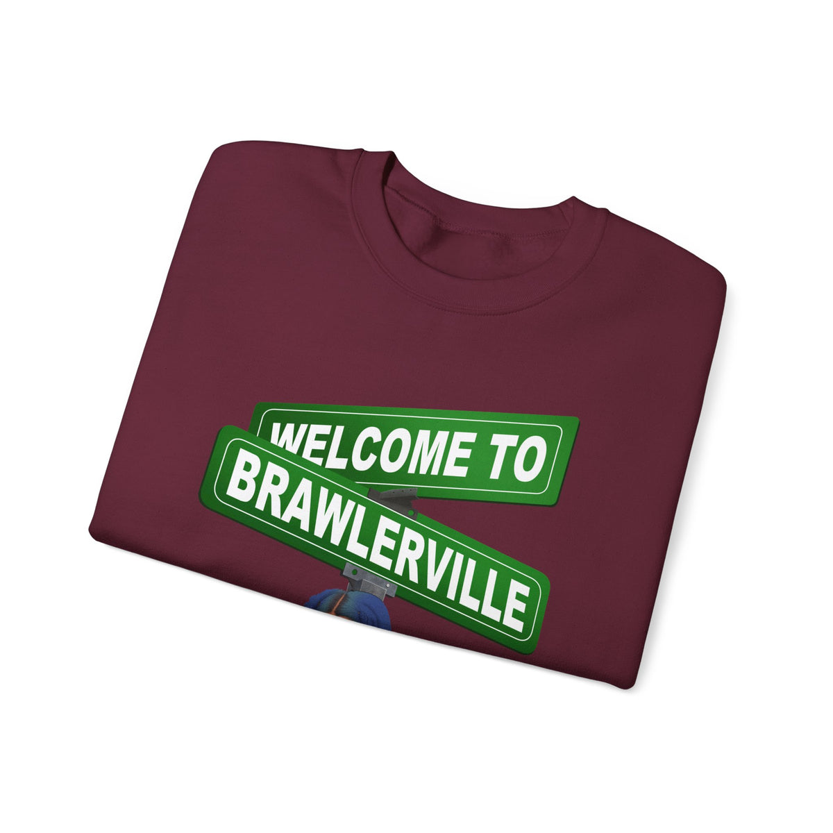 Welcome to Brawlerville ' Sweatshirt