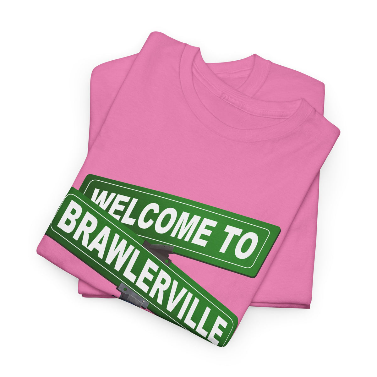 Welcome to Brawlerville ' Tee