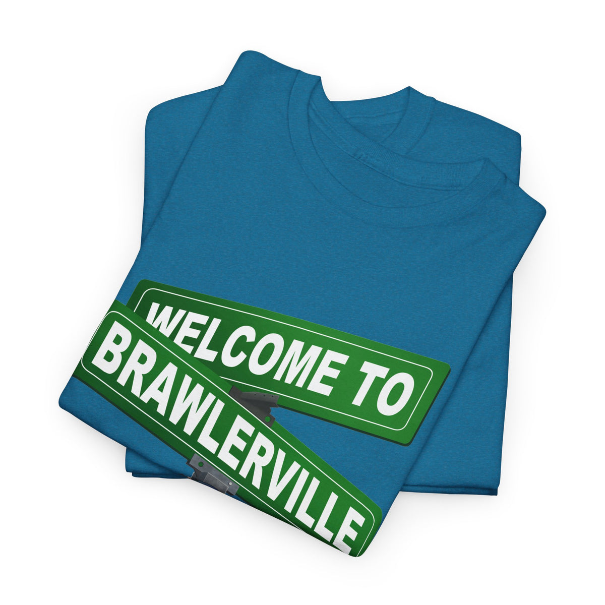 Welcome to Brawlerville ' Tee
