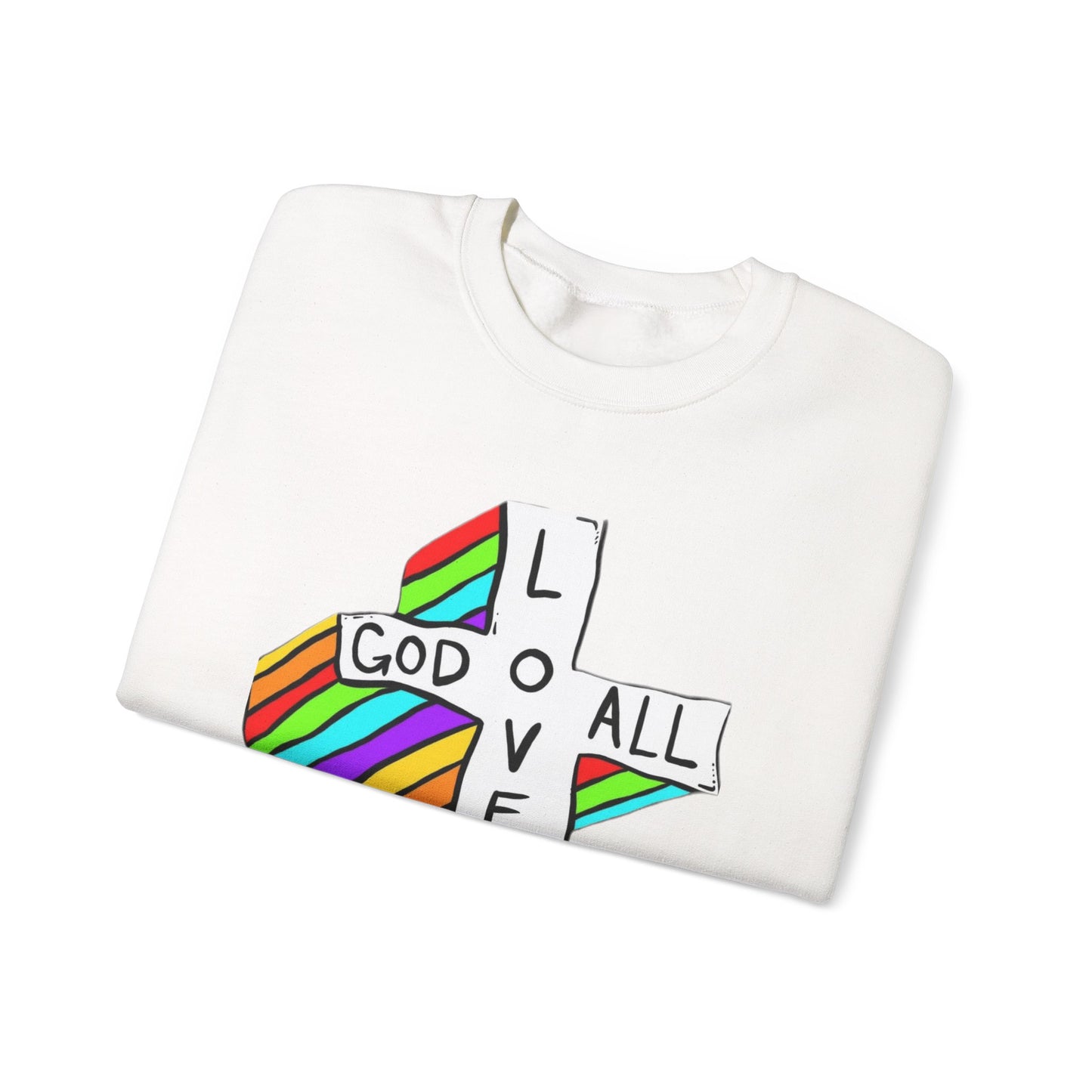 God Loves All Sweatshirts - Variety